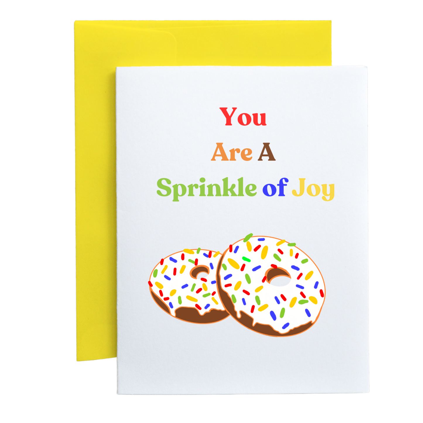 You Are A Sprinkle of Joy