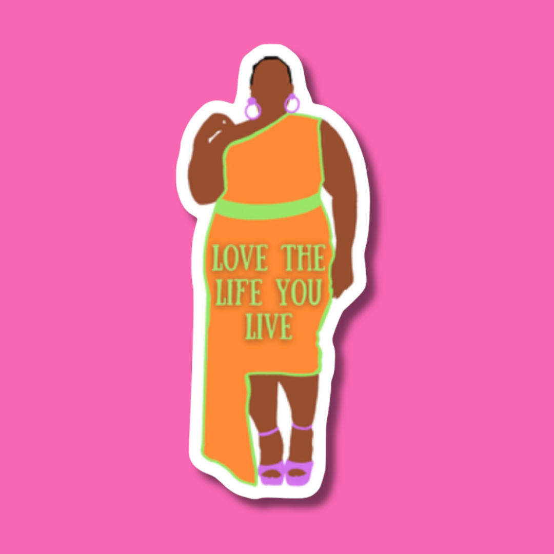 Love the Life You Live Sticker