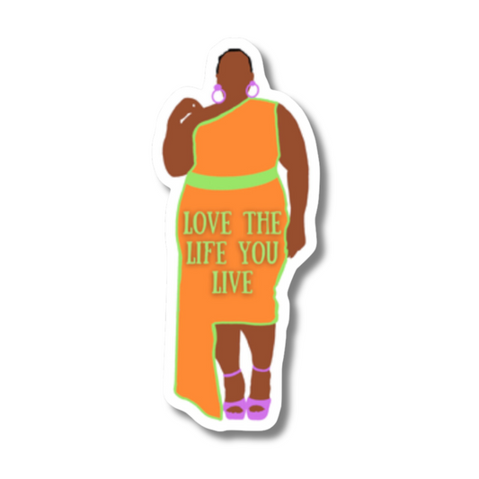 Love the Life You Live Sticker