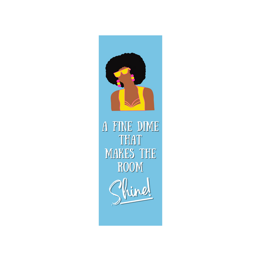 Fine Dime That Makes The Room Shine Bookmark