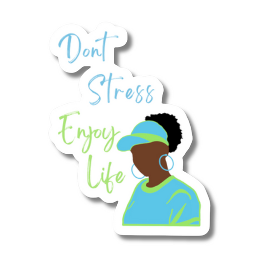 Don't Stress Enjoy Life Sticker