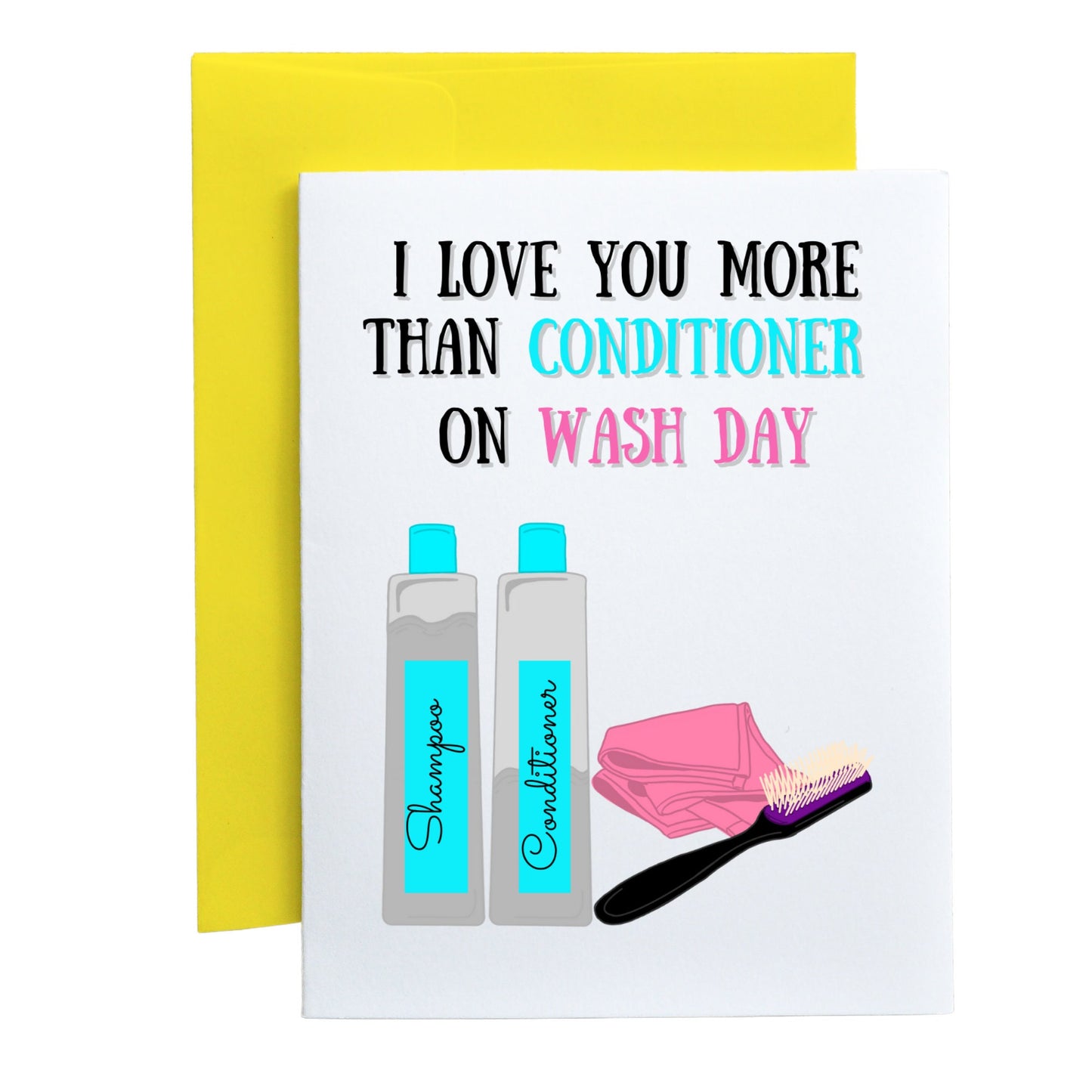 I Love You More than Conditioner on Wash Day