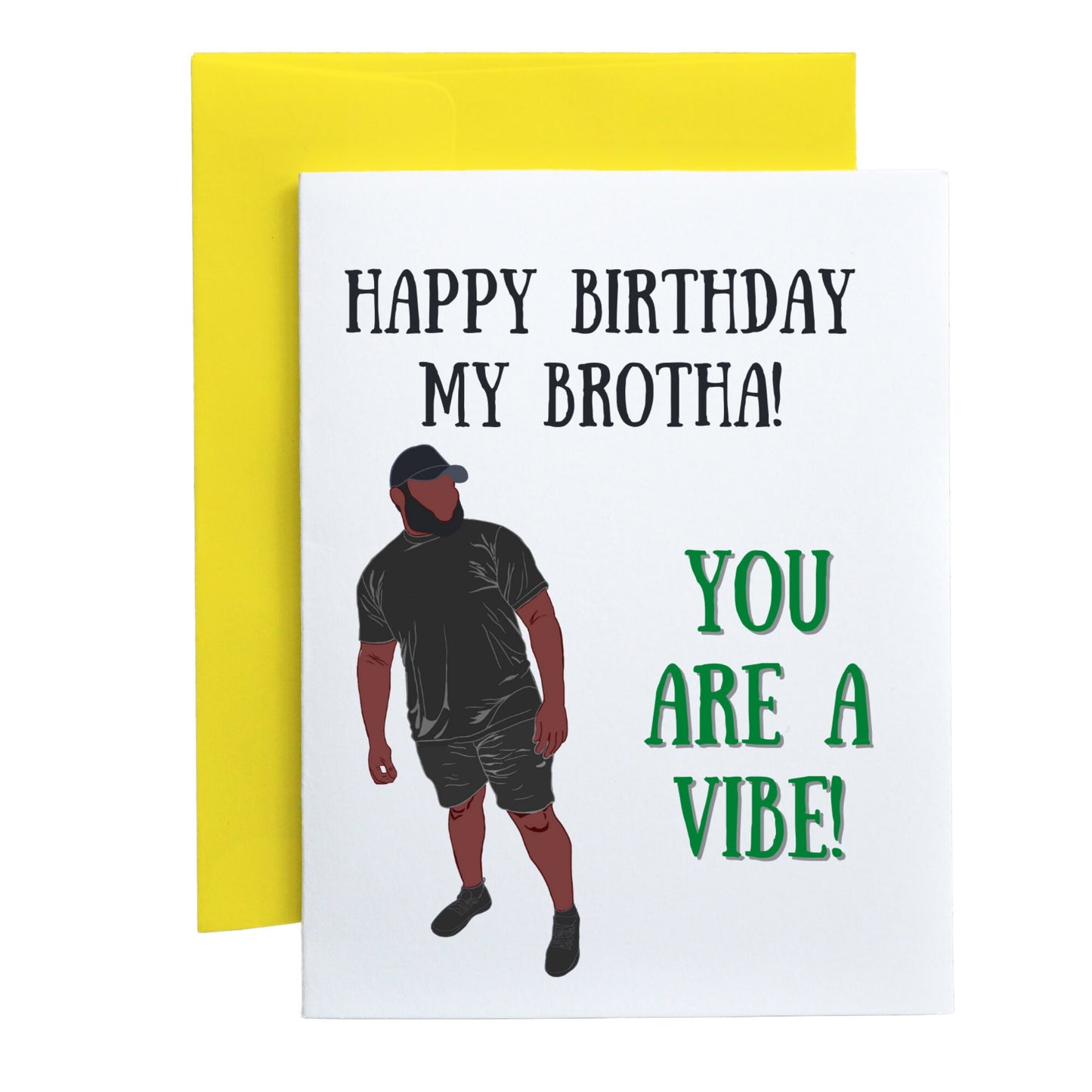 You are A Vibe (Brotha Birthday Card)