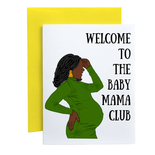 Welcome to the Baby Mama Club